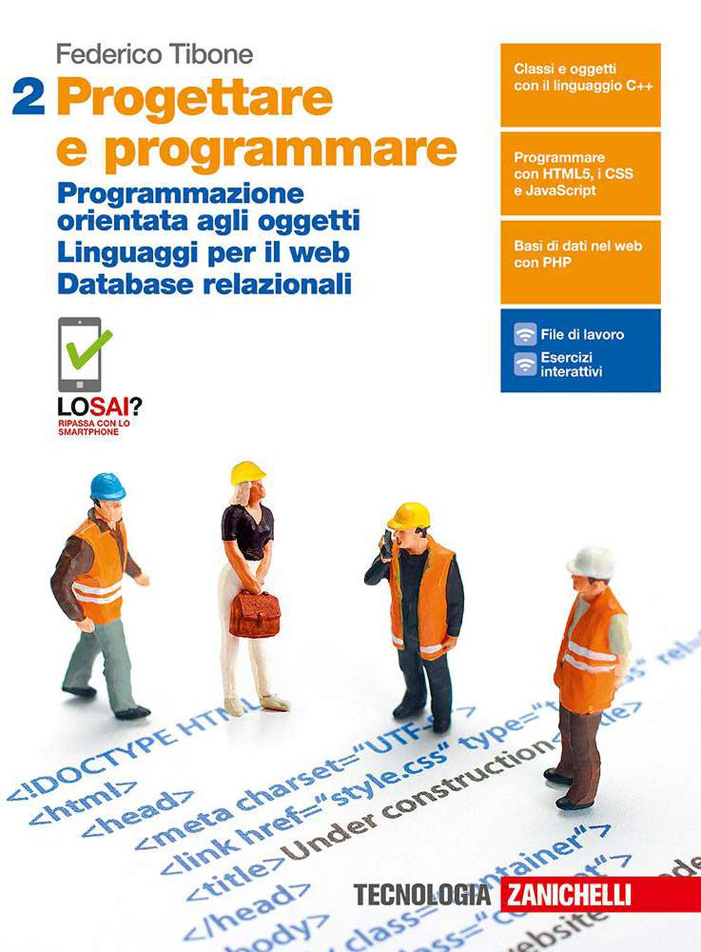 Progettare e programmare. Per le Scuole superiori. Con e-book. Con espansione online. Programmazione orientata agli oggetti. Linguaggi per il web. Database relazionali (Vol. 2) book