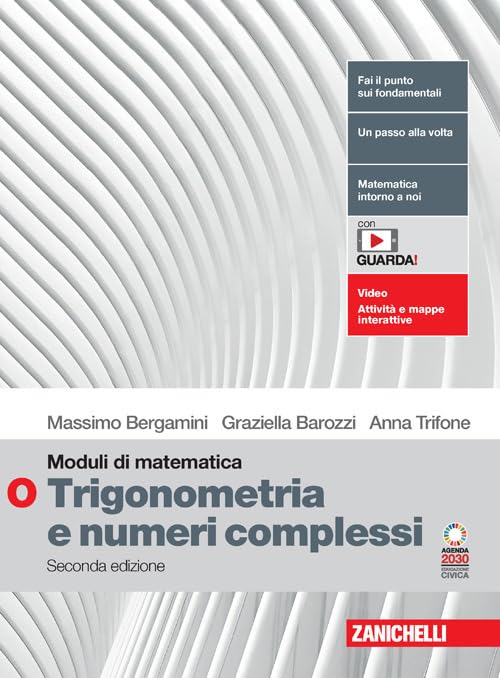 Moduli di matematica. Modulo O bianco: Trigonometria, vettori e numeri complessi. Per le Scuole superiori. Con espansione online book