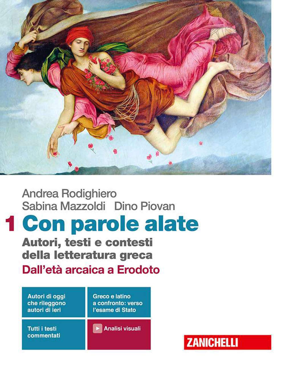 Con parole alate. Autori, testi e contesti della letteratura greca. Con Percorsi di traduzione. Testi greci e latini a confronto. Per le Scuole superiori. Con e-book. Con espansione online (Vol. 1) Professional & Reference Books