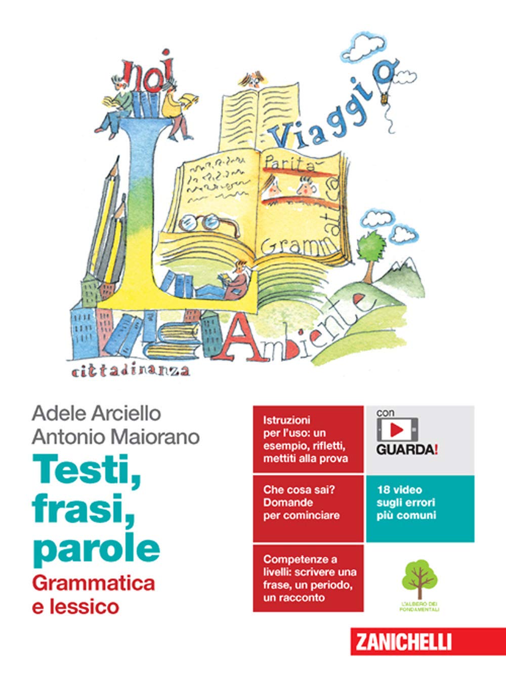 Testi, frasi, parole. Grammatica e lessico-Comunicazione, testi, cittadinanza. Per le Scuole superiori. Con e-book. Con espansione online book