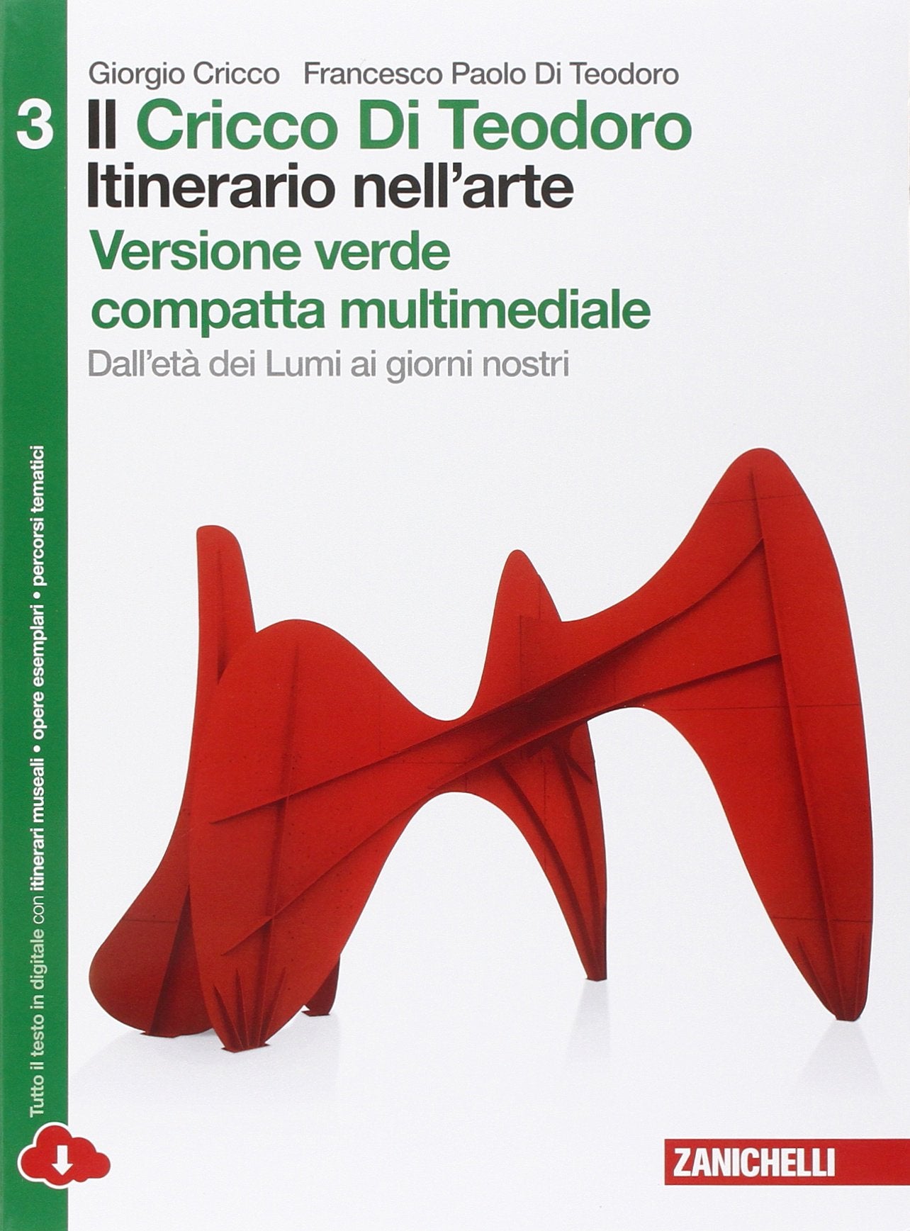 Il Cricco di Teodoro. Itinerario nell'arte. Ediz. verde. Per le Scuole superiori. Con e-book. Con espansione online. Dall'età dei Lumi ai giorni nostri (Vol. 3) Study Guides