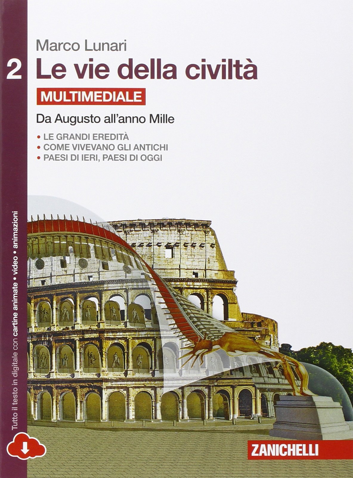 Le vie della civiltà. Per le Scuole superiori. Con e-book. Con espansione online. Da Augusto all'anno Mille (Vol. 2) book