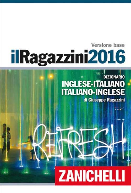 Il Ragazzini 2016. Dizionario inglese-italiano, italiano-inglese. Plus digitale. Con DVD-ROM. Con aggiornamento online (I grandi dizionari) Foreign Languages ​​& Dictionaries