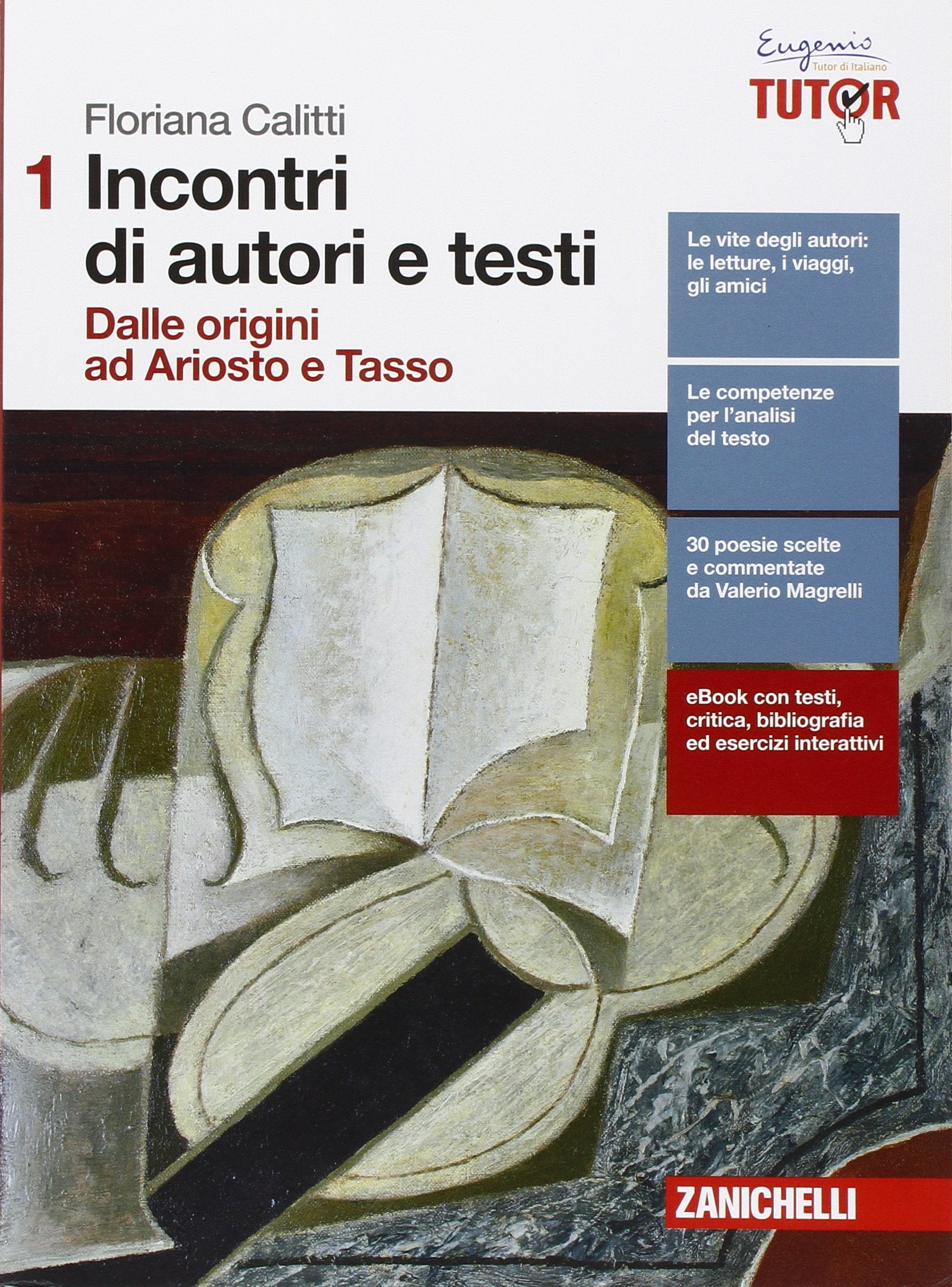 Incontri di autori e testi. Per le Scuole superiori. Con Contenuto digitale (fornito elettronicamente). Dalle origini a Ariosto e Tasso (Vol. 1) Professional & Reference Books