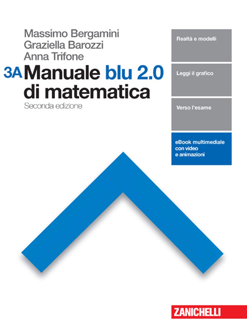 Manuale blu 2.0 di matematica. Vol. A-B. Per le Scuole superiori. Con e-book. Con espansione online (Vol. 3) book