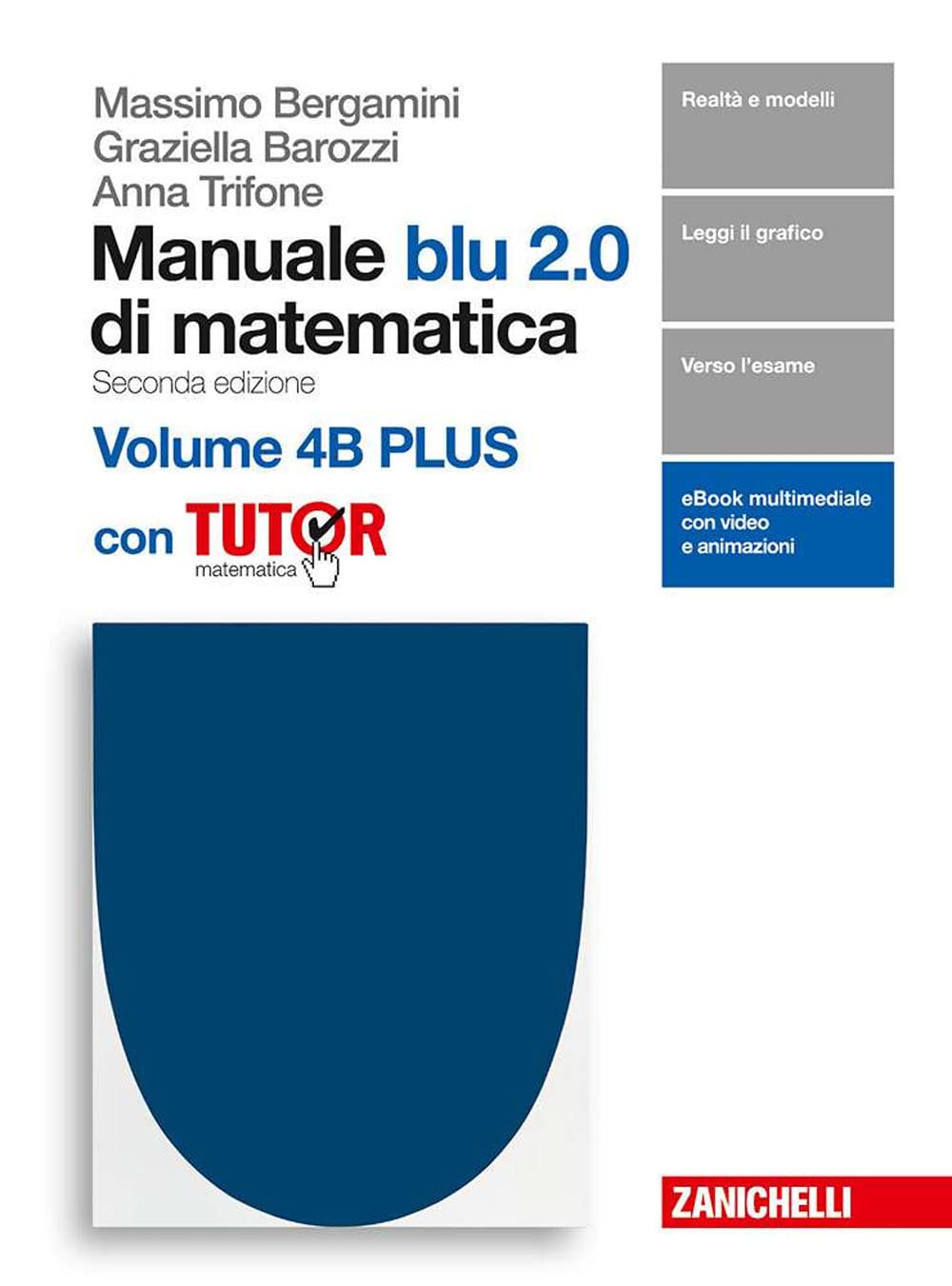 Manuale blu 2.0 di matematica. Per le Scuole superiori. Con e-book. Con Libro: Plus con tutor (Vol. 4/A-B) book