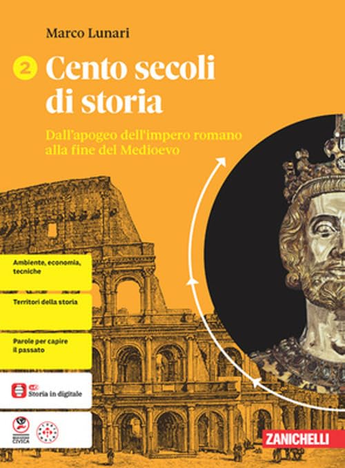 Cento secoli di storia. Per le Scuole superiori. Dall'apogeo dell'impero romano alla fine del Medioevo (Vol. 2) book
