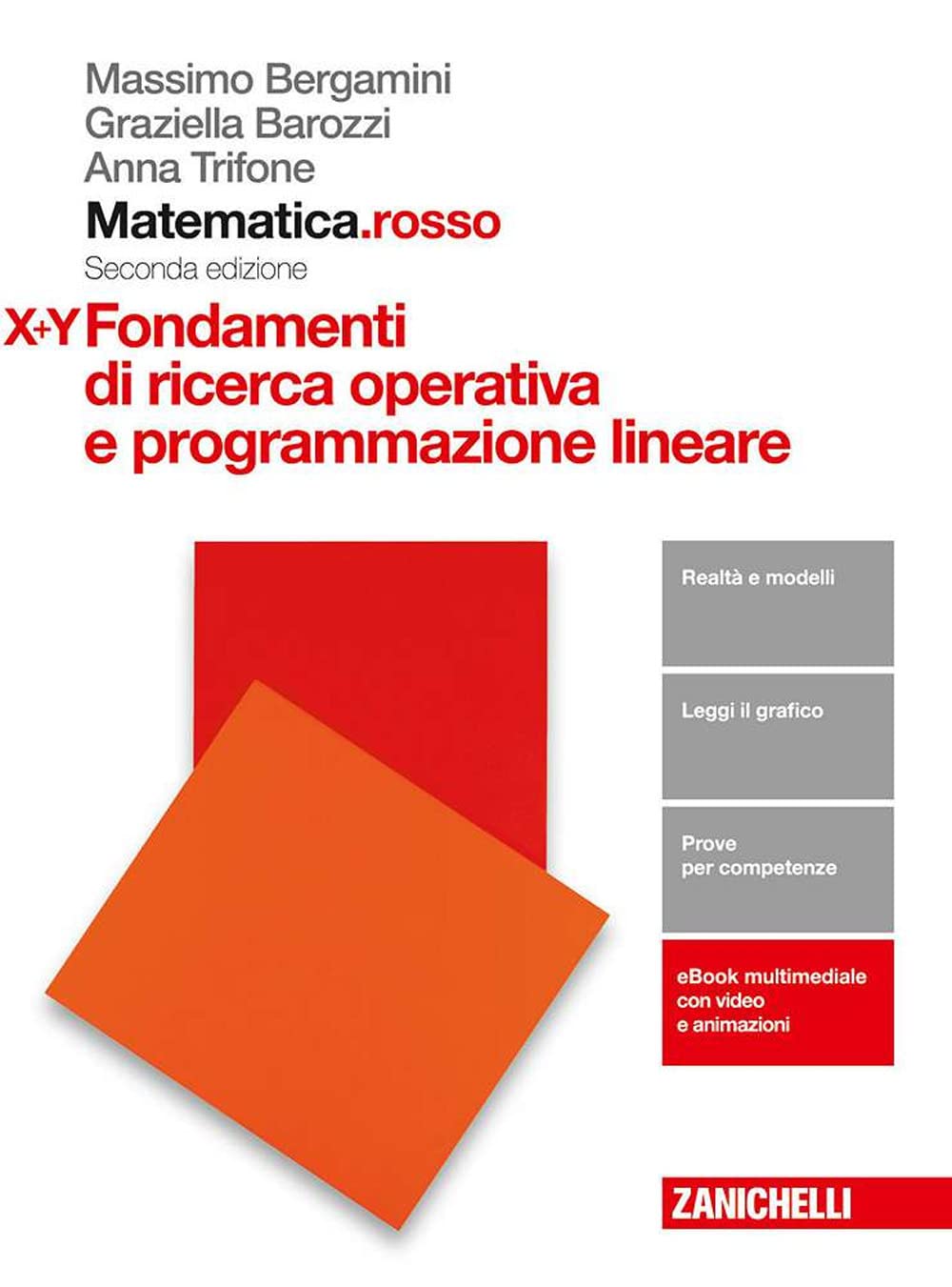 Matematica.rosso. Modulo X+Y. Fondamenti di ricerca operativa e programmazione lineare. Per le Scuole superiori. Con e-book Professional & Reference Books