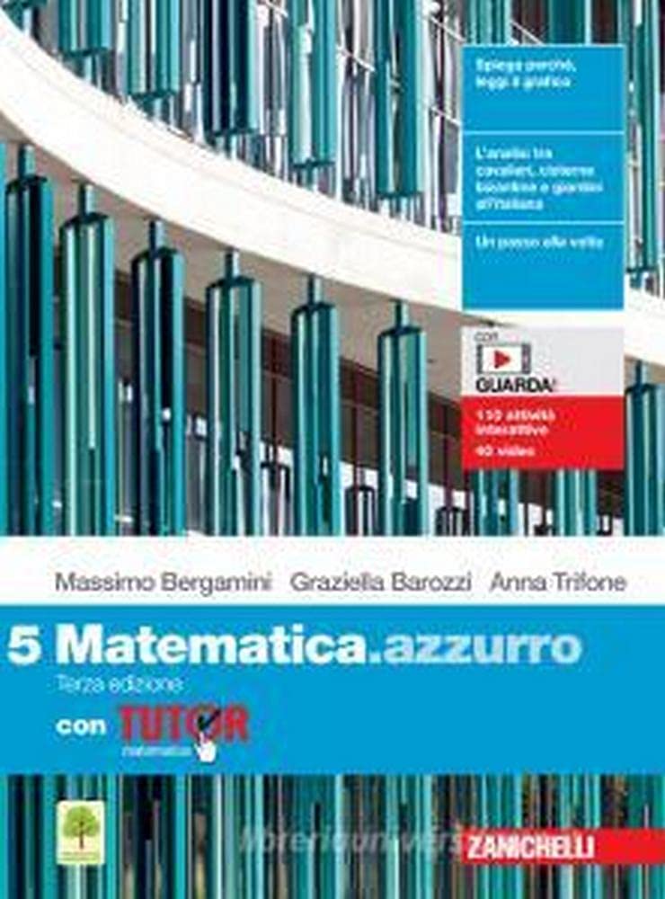 Matematica.azzurro. Con Tutor. Per le Scuole superiori. Con e-book. Con espansione online (Vol. 5) Professional & Reference Books
