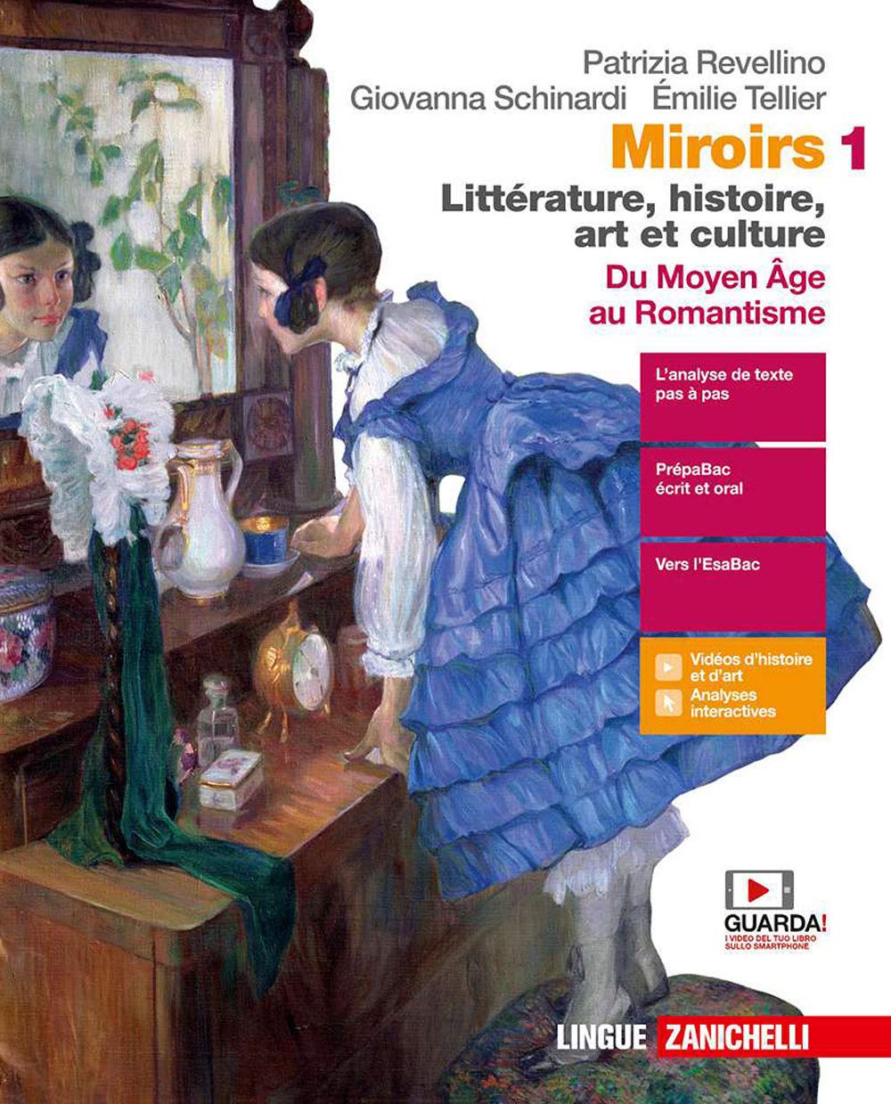 Miroirs. Littérature, histoire, art et culture. Per le Scuole superiori. Con e-book. Con espansione online. Du moyen âge au Romantisme (Vol. 1) Professional & Reference Books