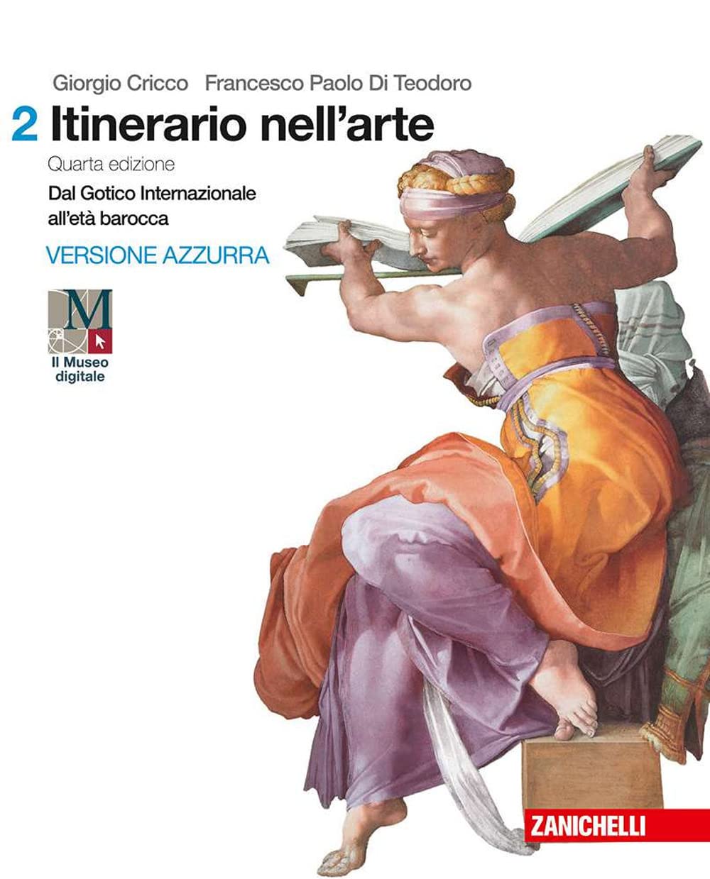 Itinerario nell'arte. Per le Scuole superiori. Con museo digitale. Con Contenuto digitale (fornito elettronicamente) (Vol.) Professional & Reference Books