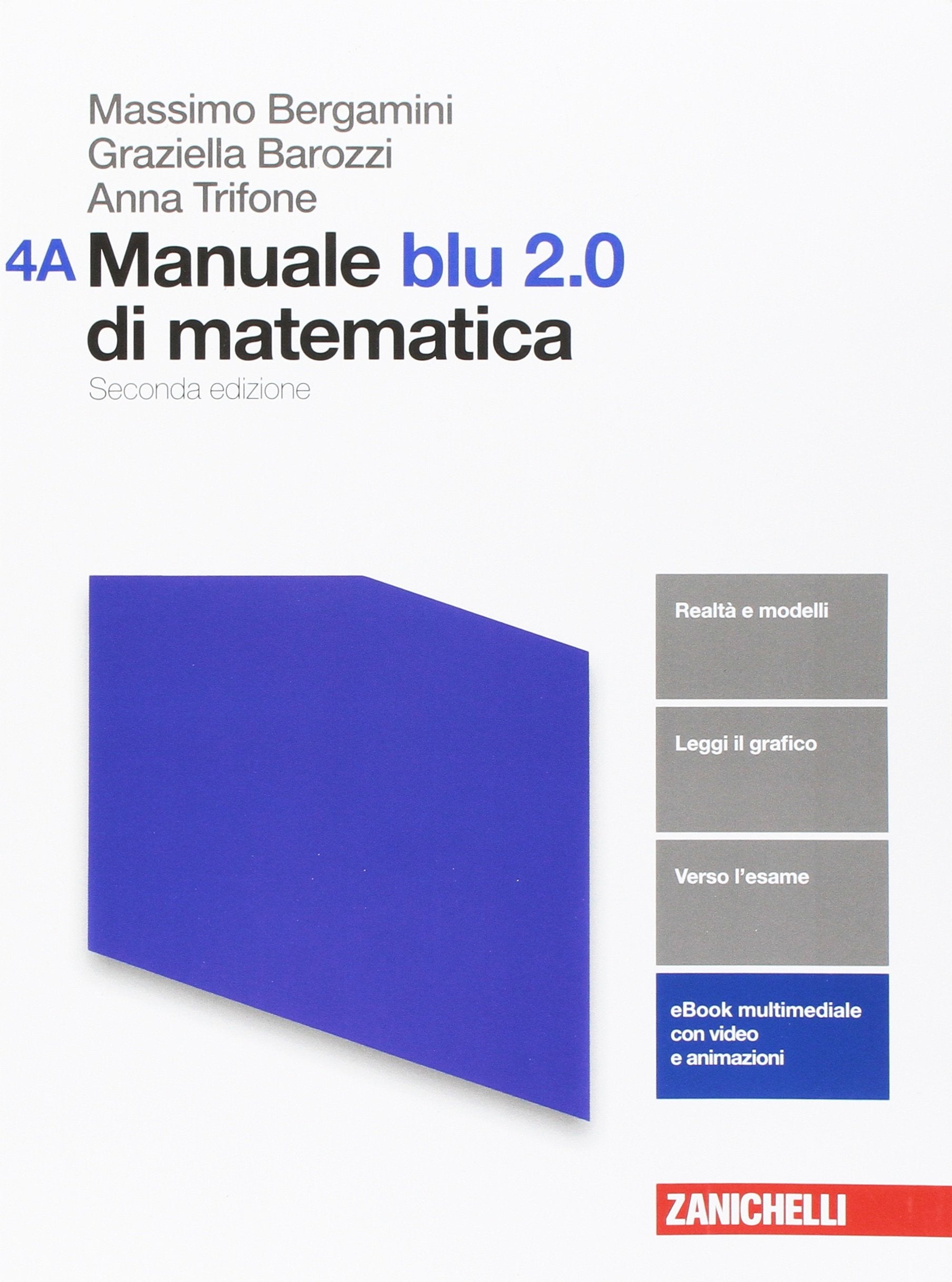 Manuale blu 2.0 di matematica. Vol. A-B. Per le Scuole superiori. Con aggiornamento online (Vol. 4) book