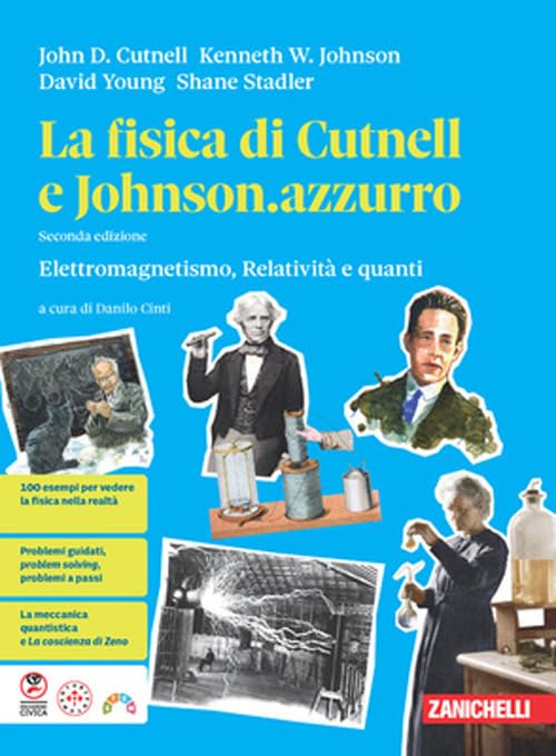 La fisica di Cutnell e Johnson.azzurro. Elettromagnetismo, relatività e quanti. Per la 5ª classe delle Scuole superiori book