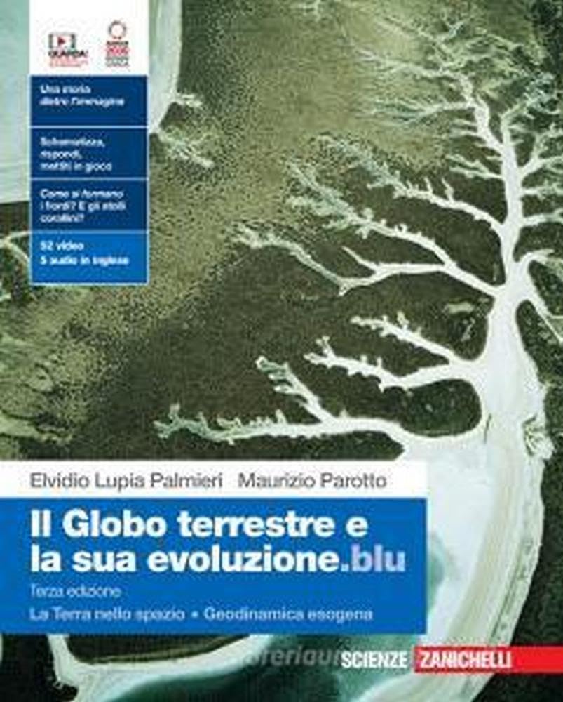 Il globo terrestre e la sua evoluzione.blu. Con La Terra nello spazio, Geodinamica esogena. Per le Scuole superiori. Con Contenuto digitale (fornito elettronicamente) Study Guides