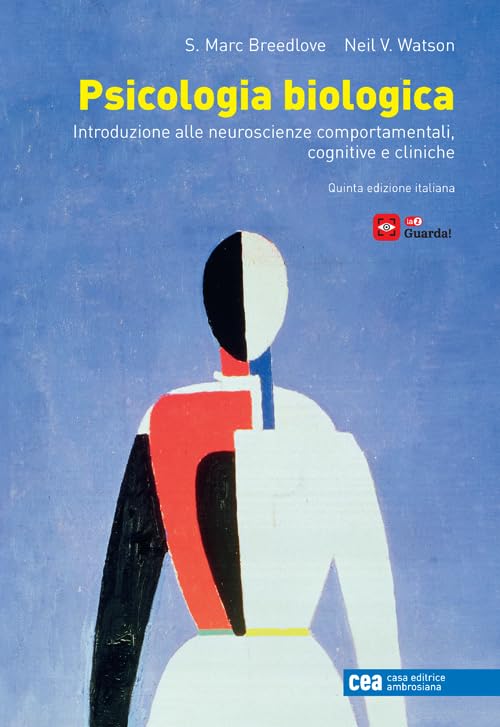 Psicologia biologica. Introduzione alle neurosceinze comportamentali, cognitive e cliniche. Con e-book book