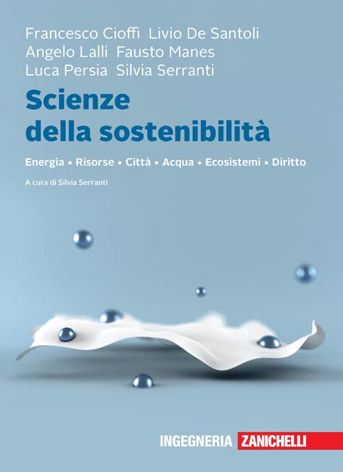 Scienze della sostenibilità. Energia Risorse Città Acqua Ecosistemi Diritto. Con e-book book
