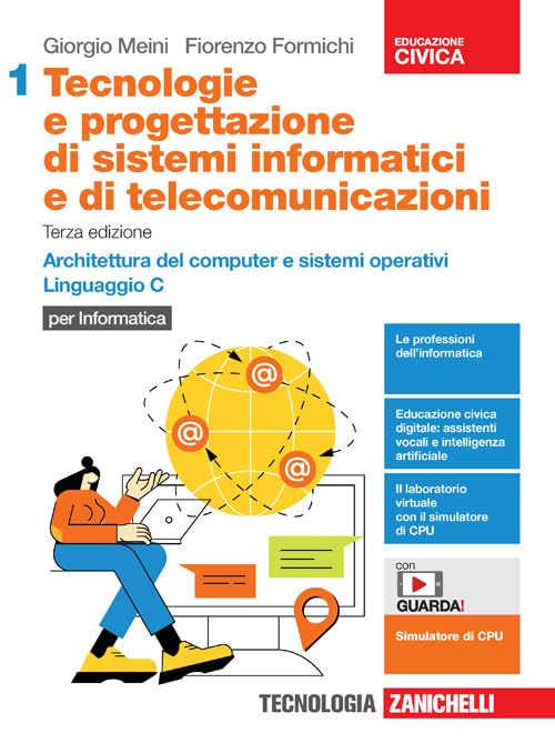 Tecnologie e progettazione di sistemi informatici e di telecomunicazioni. Per le Scuole superiori. Con e-book. Con espansione online. Architettura del ... e sistemi operativi. Linguaggio C (Vol. 1) Professional & Reference Books