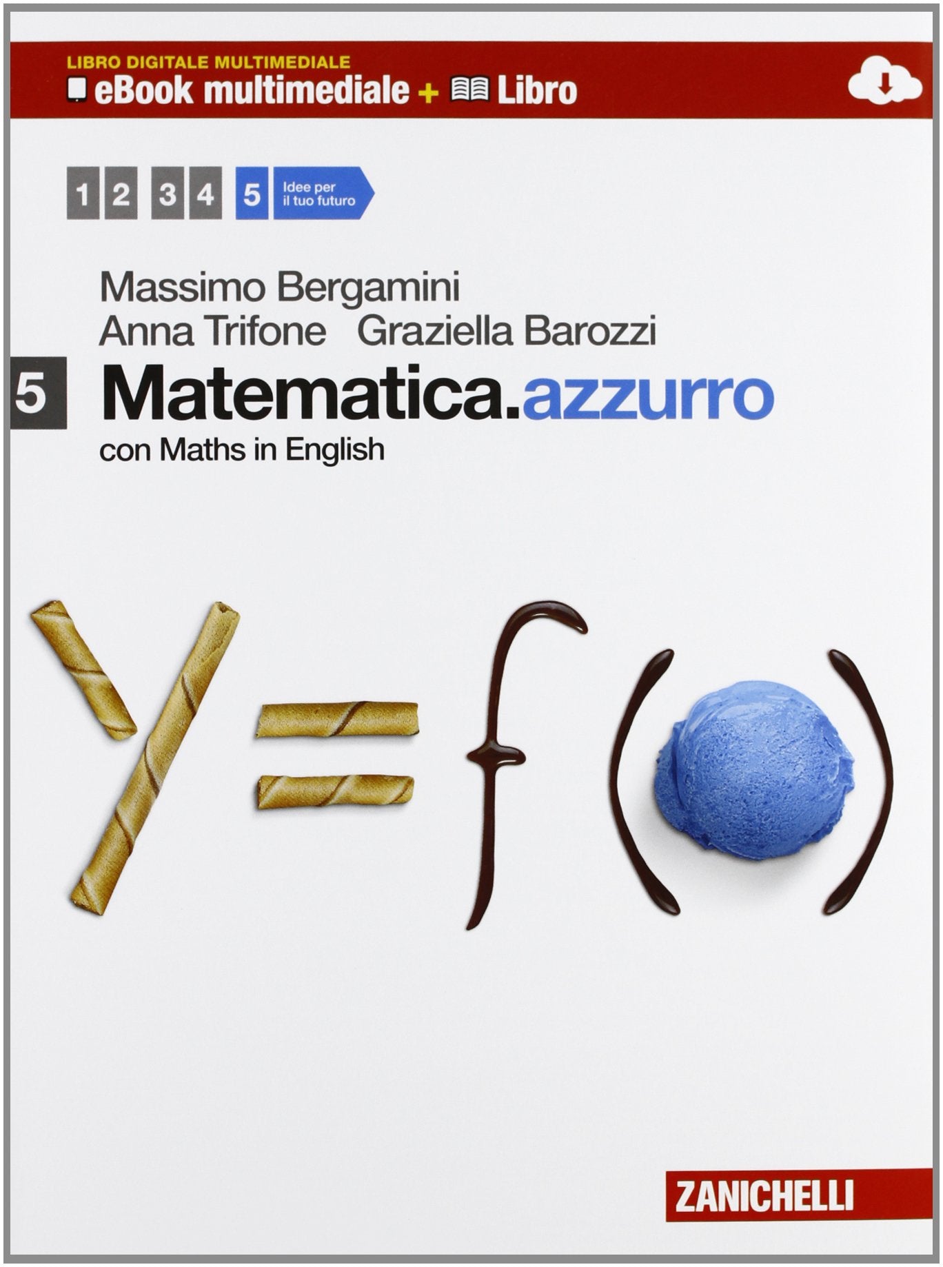 Matematica.azzurro. Con Maths in english. Per le Scuole superiori. Con e-book. Con espansione online (Vol. 5) book