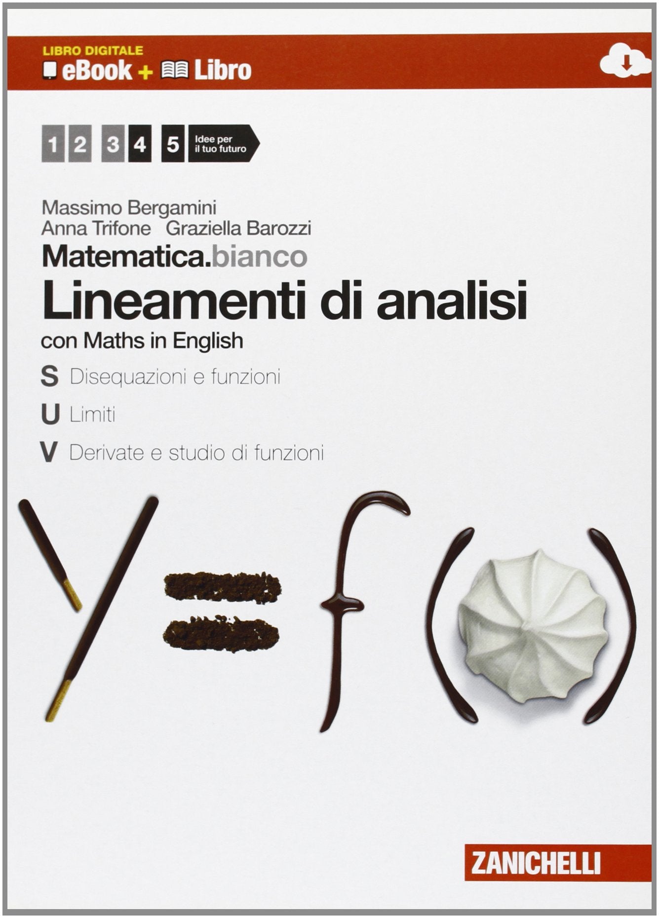 Matematica.bianco. Lineamenti di analisi. Con Maths in english. Per le Scuole superiori. Con e-book. Con espansione online book