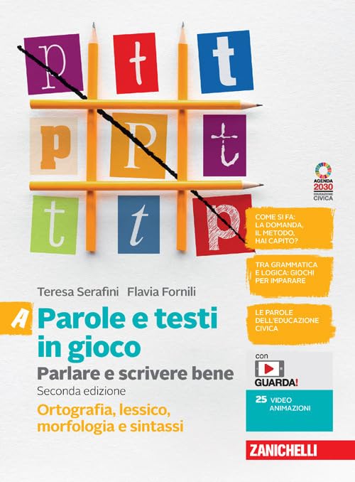 Parole e testi in gioco. Parlare e scrivere bene. Per la Scuola media. Con e-book. Con espansione online. Ortografia, lessico, morfologia e sintassi-Comunicazione e scrittura (Vol. A-B) book