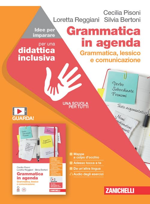 Grammatica in agenda. Grammatica, lessico e comunicazione. Idee per imparare. Per le Scuole superiori book