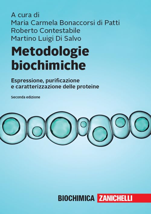 Metodologie biochimiche. Espressione, purificazione e caratterizzazione delle proteine. Con espansione online Natural Sciences