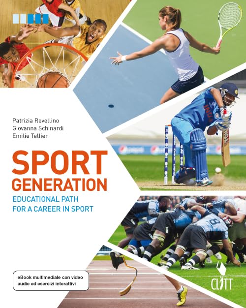 Sport generation. Educational path for a career in sport. Per le Scuole superiori. Con aggiornamento online Study Guides