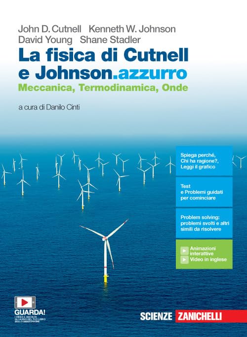 La fisica di Cutnell e Johnson.azzurro. Meccanica, termodinamica, onde. Per la 3ª e 4ª classe delle Scuole superiori. Con e-book. Con espansione online Natural Sciences