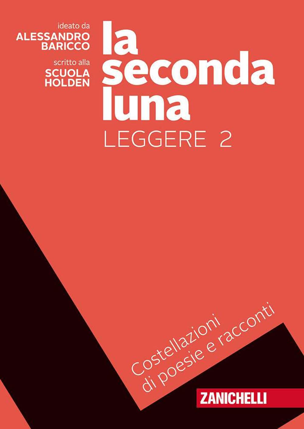 La seconda luna. Leggere. Costellazioni di racconti e poesie. Per le Scuole superiori. Con Contenuto digitale (fornito elettronicamente) (Vol. 2) Study Guides