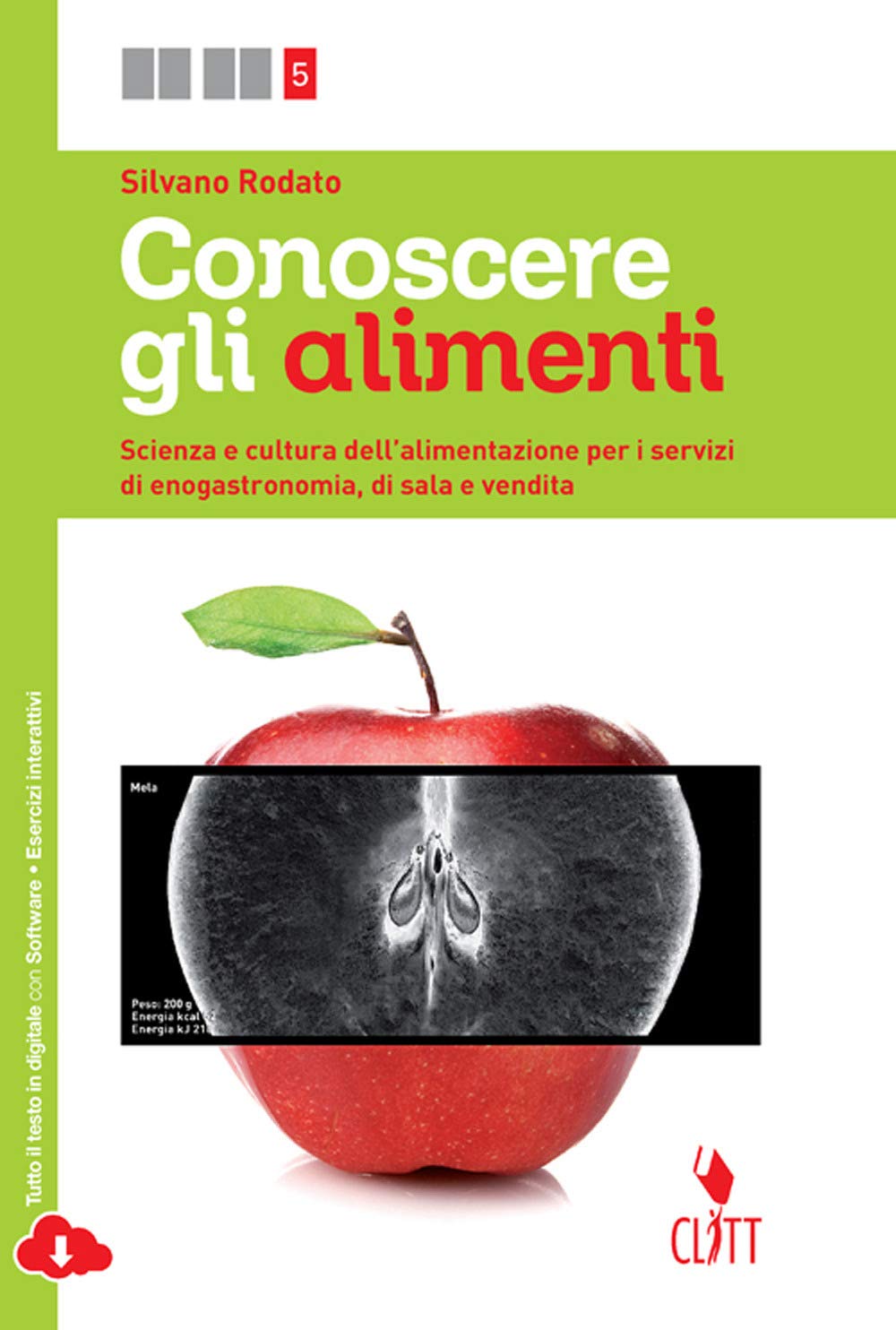 Conoscere gli alimenti. Scienza e cultura dell'alimentazione per i servizi di enogastronomia e di sala e vendita. Per le Scuole superiori. Con e-book book