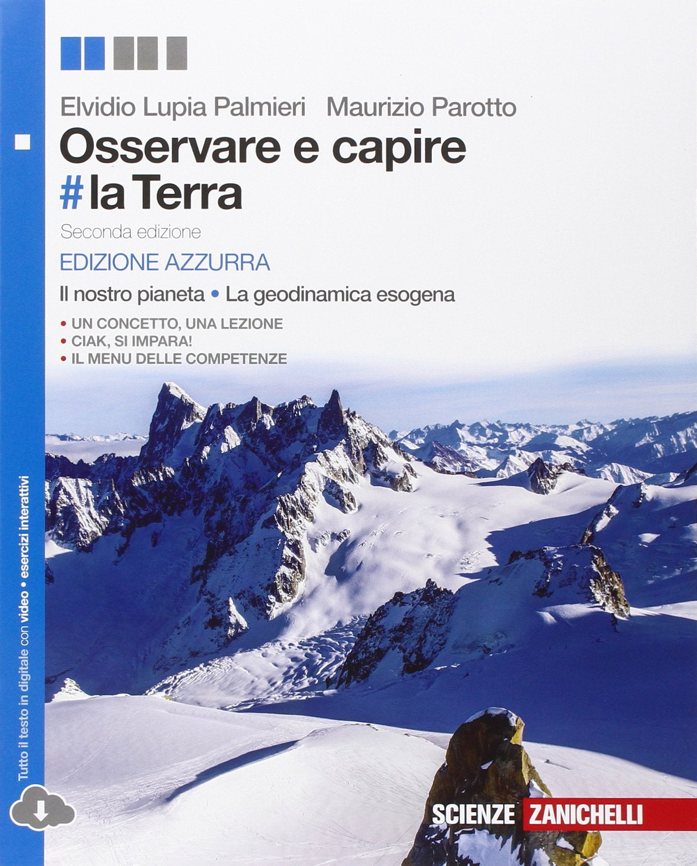 Osservare e capire #la Terra. Il nostro pianeta. La geodinamica esogena. Ediz. azzurra. Per le Scuole superiori. Con espansione online Professional & Reference Books