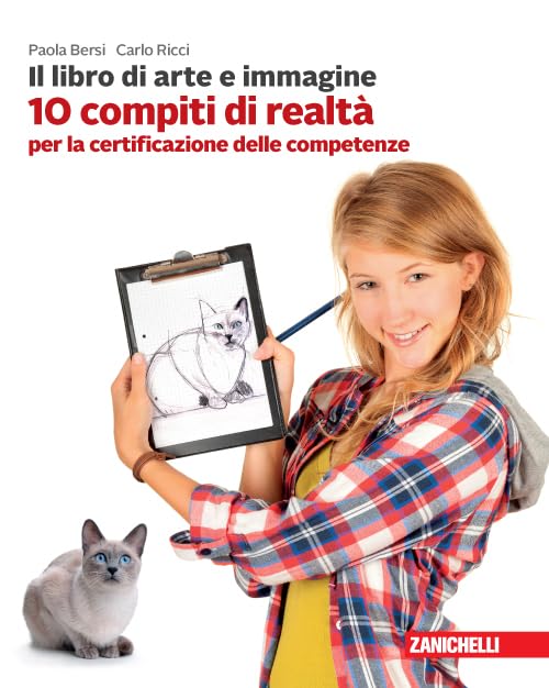 Il libro di arte e immagine. 10 compiti di realtà per la certificazione delle competenze. Per la Scuola media Professional & Reference Books