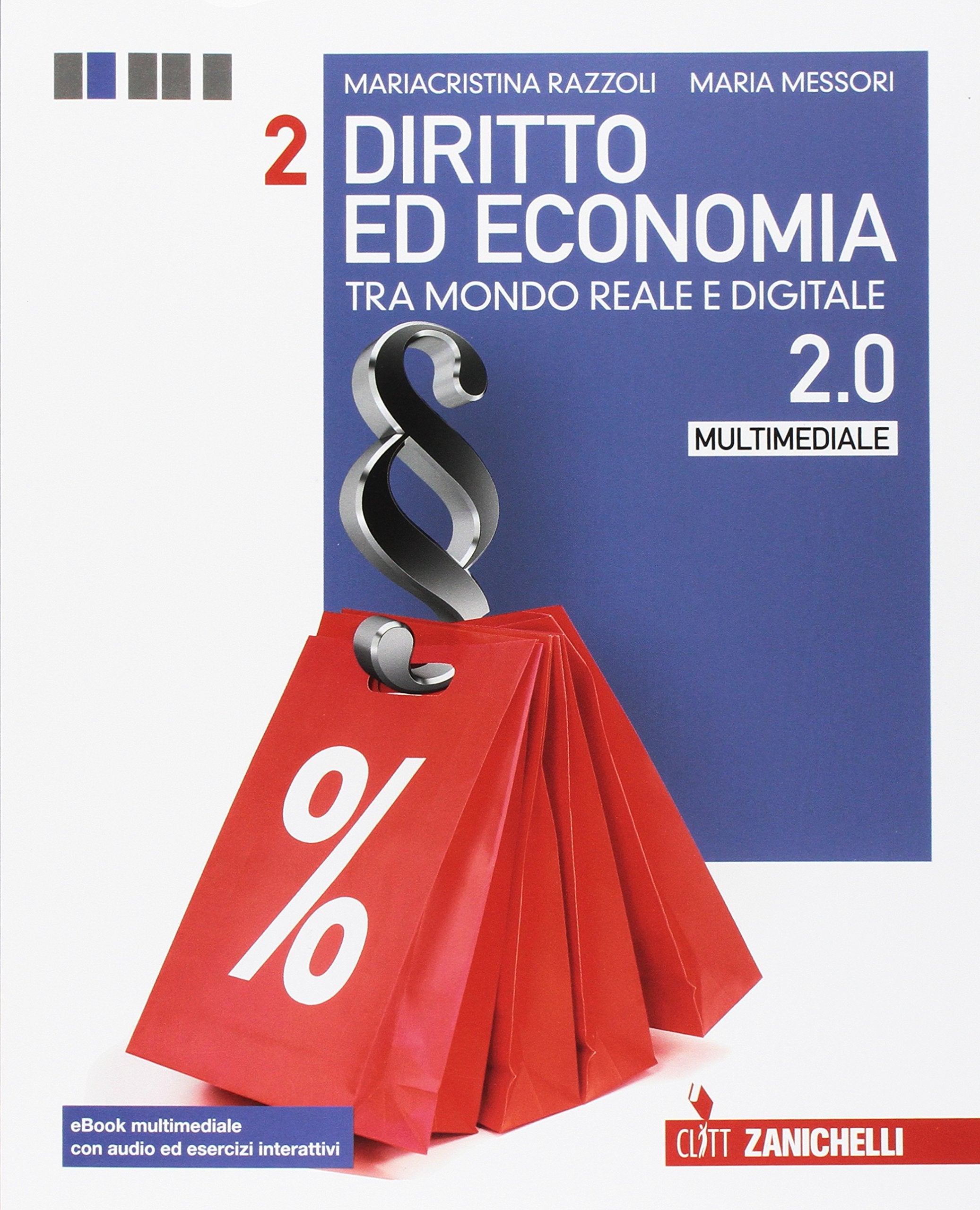 Diritto ed economia 2.0 tra mondo reale e digitale. Per le Scuole superiori. Con e-book. Con espansione online (Vol. 2) book