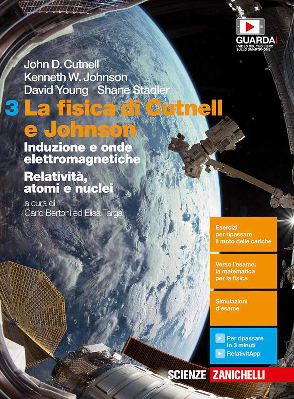 La fisica di Cutnell e Johnson. Per le Scuole superiori. Con e-book. Con espansione online. Induzione e onde elettromagnetiche. Relatività, atomi e nuclei (Vol. 3) Natural Sciences