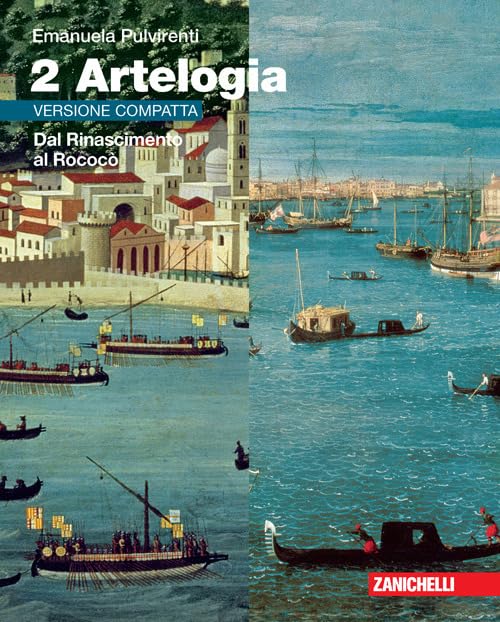 Artelogia. Versione compatta. Per le Scuole superiori. Con Contenuto digitale (fornito elettronicamente). Dal Rinascimento al Rococò (Vol. 2) Study Guides