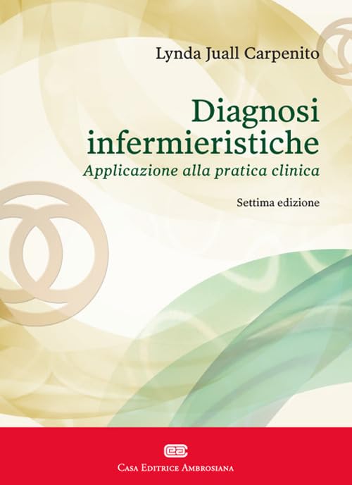 Diagnosi infermieristiche. Applicazione alla pratica clinica Medicine