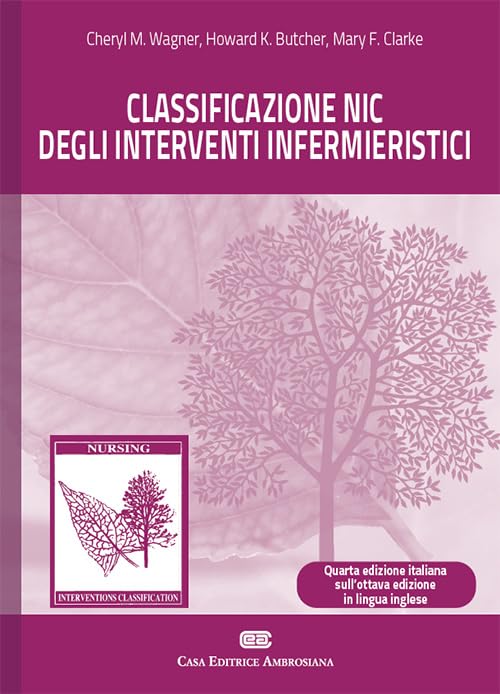 Classificazione NIC degli interventi infermieristici. Con e-book book