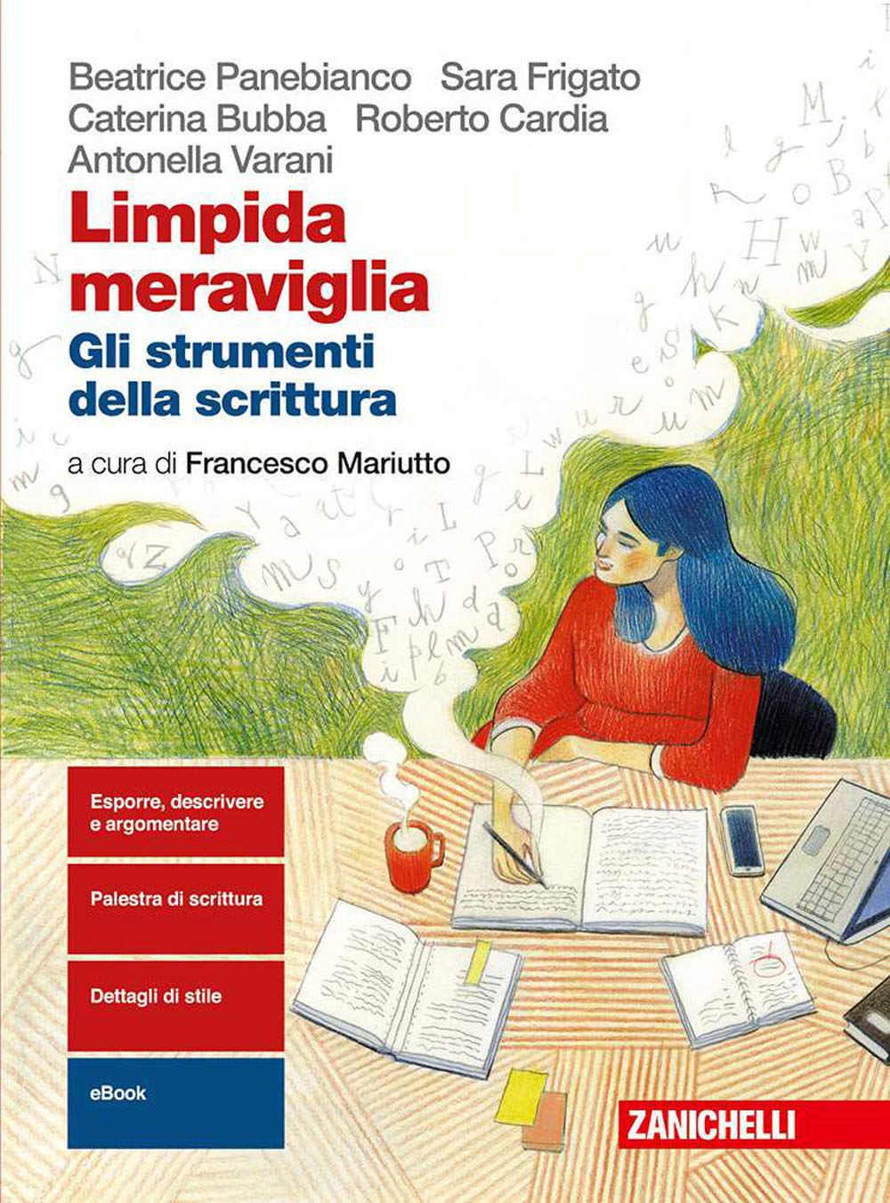 Limpida meraviglia. Gli strumenti della scrittura. Per le Scuole superiori. Con e-book. Con espansione online Professional & Reference Books