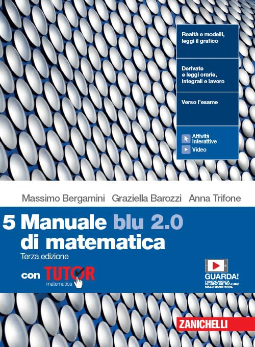 Manuale blu 2.0 di matematica. Con Tutor. Per le Scuole superiori. Con e-book. Con espansione online (Vol. 5) Professional & Reference Books