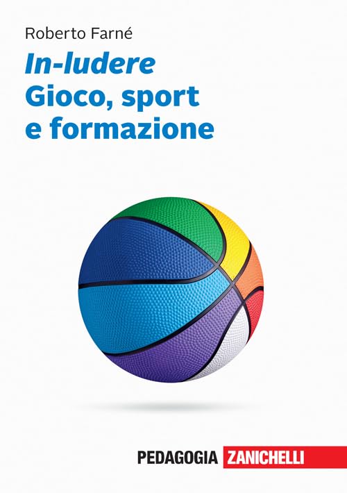 In-ludere. Gioco, sport e formazione. Con Contenuto digitale (fornito elettronicamente) book
