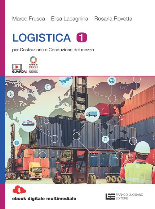 Logistica. Per costruzione e conduzione del mezzo. Per le Scuole superiori. Con Contenuto digitale (fornito elettronicamente) (Vol. 1) book