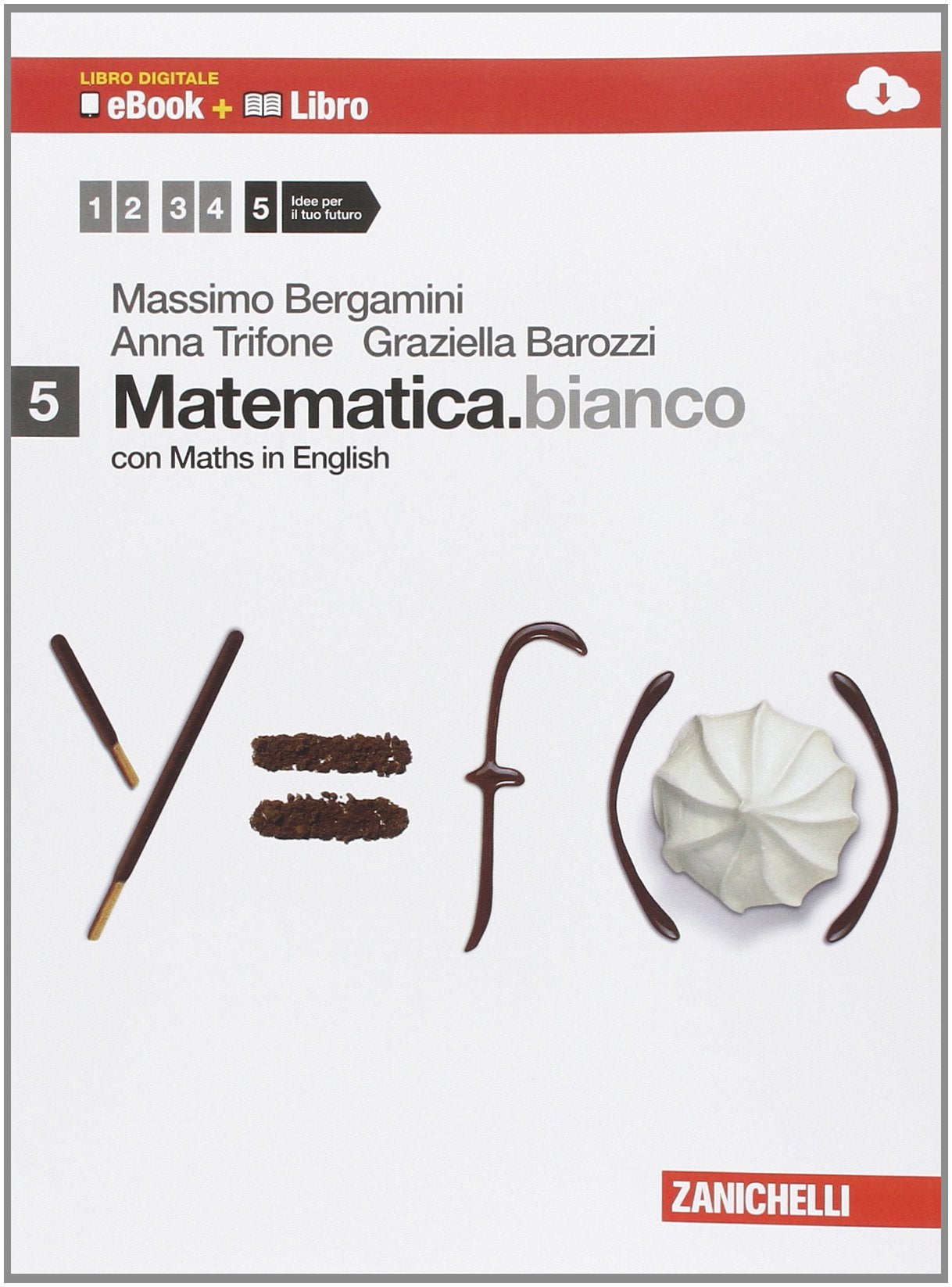 Matematica.bianco. Con Maths in english. Per le Scuole superiori. Con e-book. Con espansione online (Vol. 5) Professional & Reference Books
