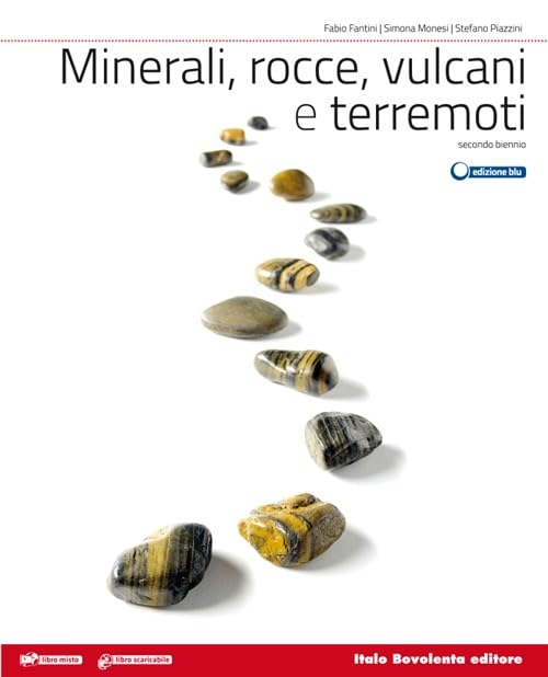 Minerali, rocce, vulcani e terremoti. Per le Scuole superiori. Con e-book. Con espansione online Professional & Reference Books