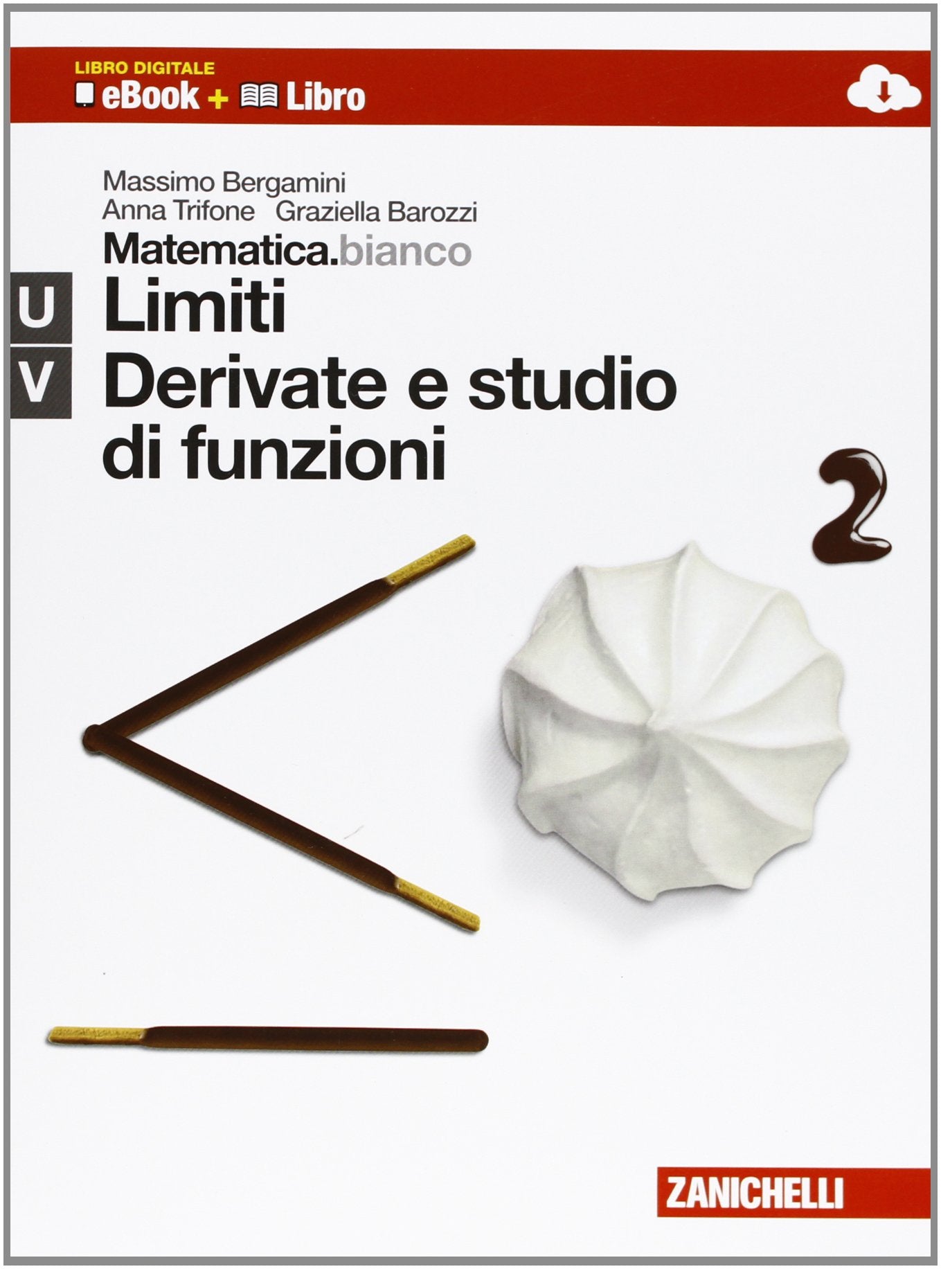 Matematica.bianco. Moduli UV: Limiti, derivate e studio di funzioni. Con Maths in english. Per le Scuole superiori. Con e-book. Con espansione online Professional & Reference Books