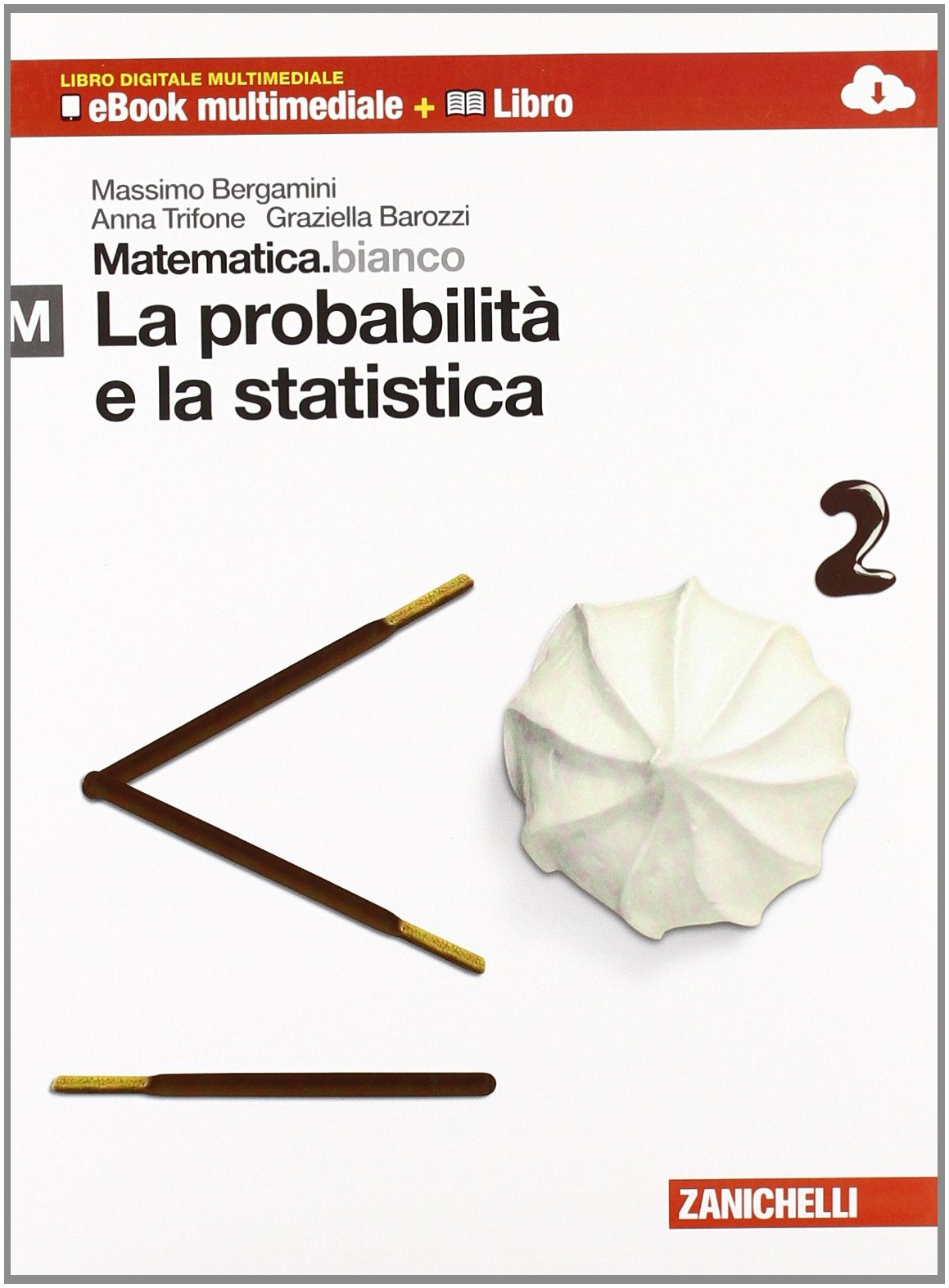 Matematica.bianco. Modulo M: La probabilità e la statistica. Per le Scuole superiori. Con espansione online book