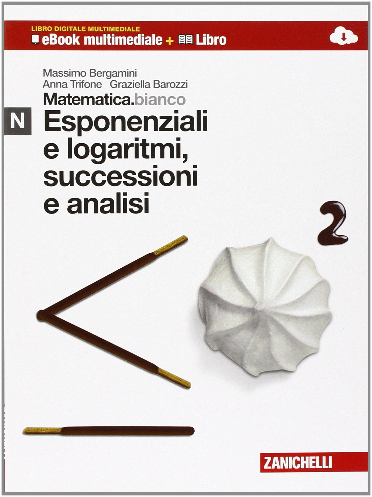 Matematica.bianco. Modulo N: Esponenziali e logaritmi, successioni e analisi. Con Maths in English. Per le Scuole superiori. Con espansione online book