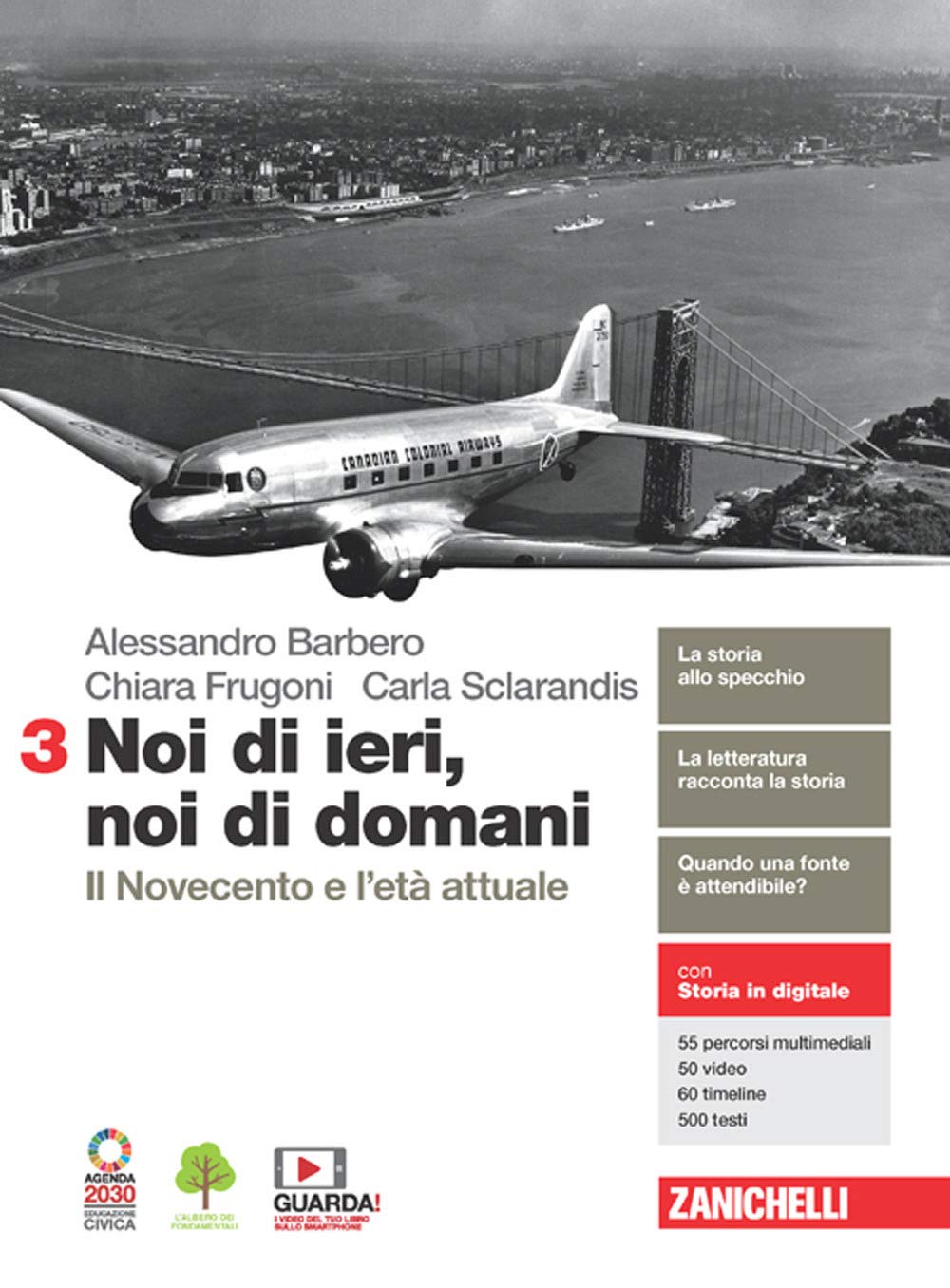 Noi di ieri, noi di domani. Per le Scuole superiori. Con e-book. Con espansione online. Il Novecento e l'età attuale (Vol. 3) Professional & Reference Books