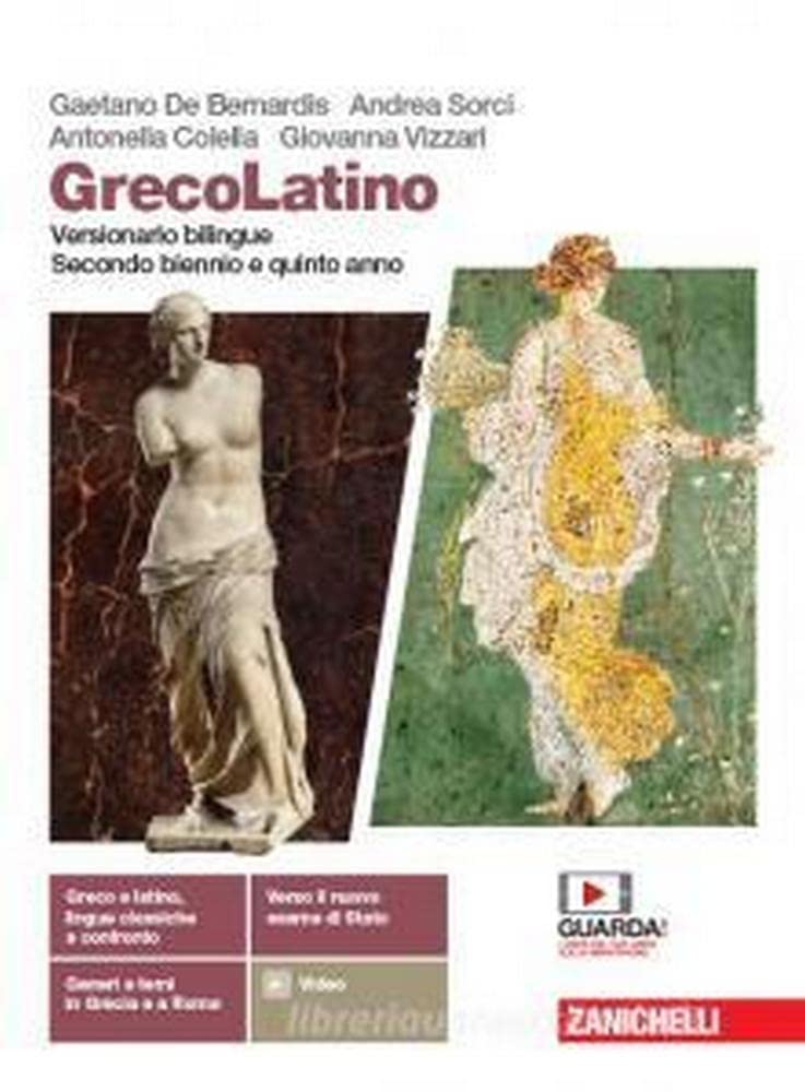 GrecoLatino. Versionario bilingue. Per il secondo biennio e quinto anno dei Licei classici. Con e-book. Con espansione online book
