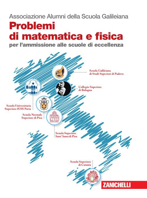 Problemi di matematica e fisica per l'ammissione alle scuole di eccellenza book
