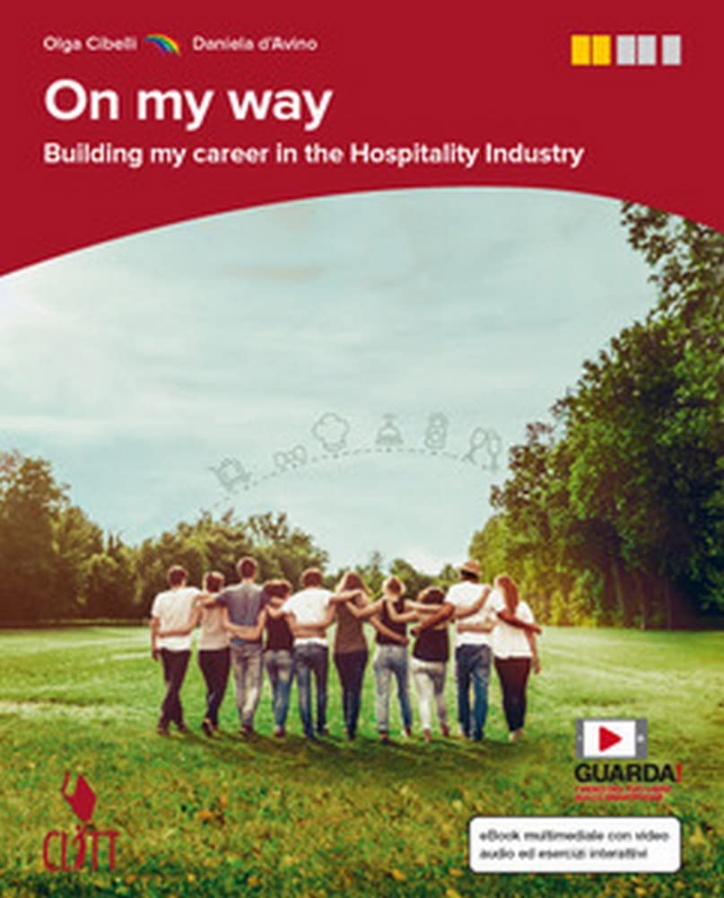 On my way. Building my career in the hospitality industry. Per le Scuole superiori. Con e-book book